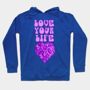 Love Your Life Inspirational Quote in Groovy Purple Hoodie